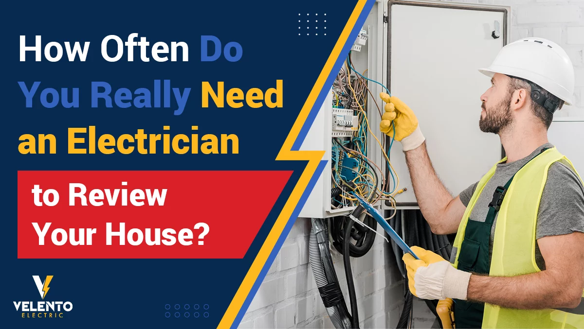 How-Often-Do-You-Really-Need-an-Electrician-to-Review-Your-House-Featured-29-Oct-2024