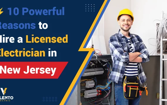 10-Powerful-Reasons-to-Hire-a-Licensed-Electrician-in-New-Jersey-Featured-Velento-Electric-NJ-15-April-2025